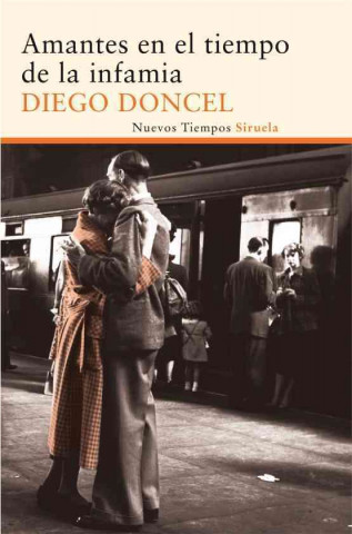 Könyv Amantes en el tiempo de la infamia Diego Doncel Manzano