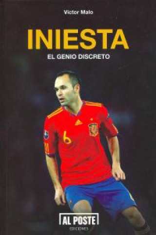 Kniha Iniesta : el genio discreto Víctor Malo Martínez