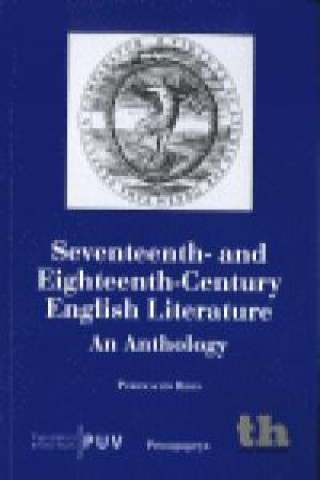 Kniha Seventeenth-and Eighteenth-Century English literature and anthology Purificación Ribes