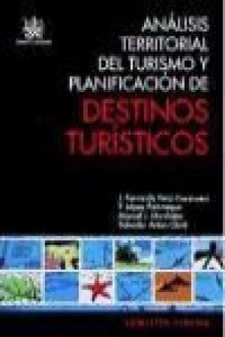 Книга Análisis territorial del turismo y planificación de destinos turísticos José Fernando . . . [et al. ] Vera Rebollo