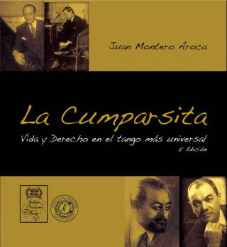 Kniha La cumparsita : vida y derecho en el tango más universal Juan . . . [et al. ] Montero Aroca