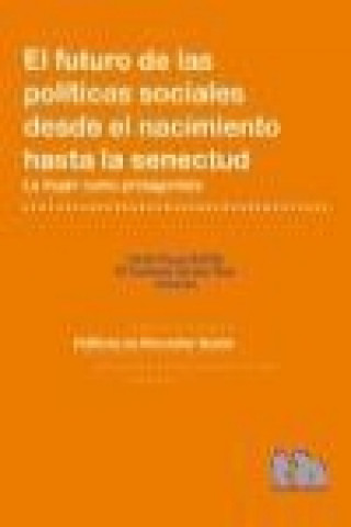 Buch El futuro de las políticas sociales desde el nacimiento hasta la senectud 