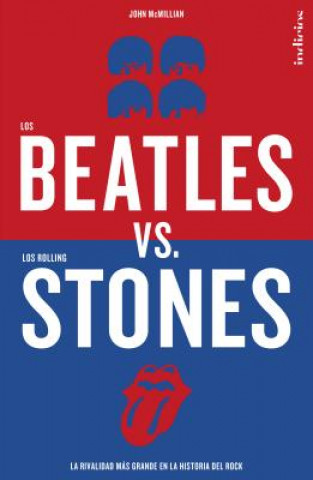 Buch Beatles Versus Los Rolling Stones, Los John McMillian