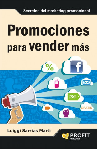 Carte Promociones para vender más : secretos del marketing promocional Luiggi Sarrias Martí