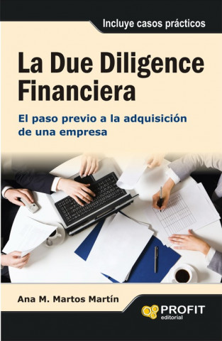 Kniha La due diligence financiera : el paso previo a la adquisición de una empresa Ana María Martos Martín