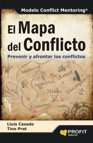 Carte EL MAPA DEL CONFLICTO: PREVENIR Y AFRONTAR LOS CONFLICTOS PRAT Y CASADO