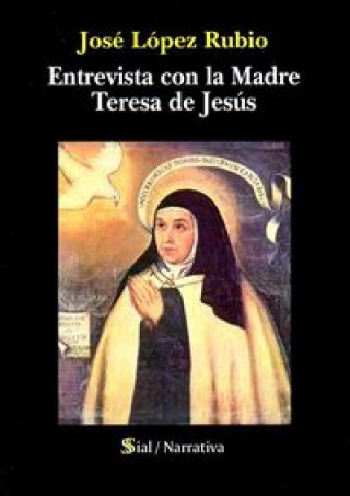 Könyv Entrevista con la Madre Teresa de Jesús 