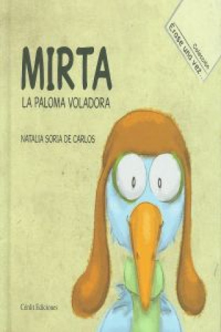 Buch Érase una vez. Mirta, la paloma voladora Natalia Soria de Carlos