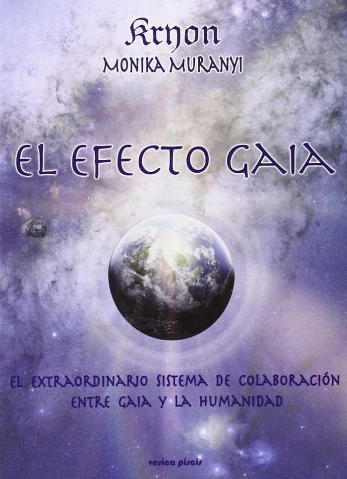 Kniha El efecto Gaia : el sistema notable de colaboración entre Gaia y la humanidad Monika Muranyi