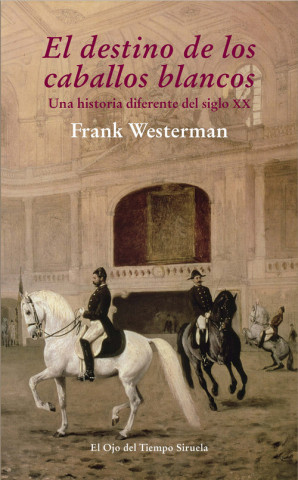 Carte El destino de los caballos blancos FRANK WESTERMAN