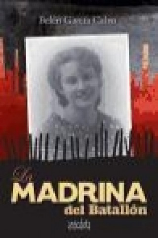 Könyv La Madrina del Batallón 
