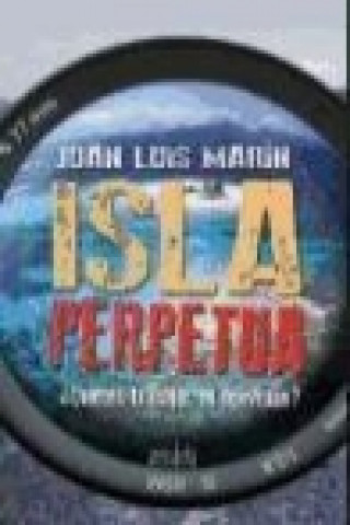 Knjiga Isla Perpetua Juan Luis Marín Gutiérrez