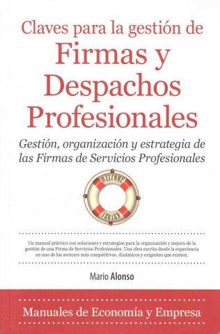 Livre Claves para la gestión de firmas y despachos profesionales : gestión, organización y estrategia de las firmas de servicios profesionales Mario Alonso Ayala