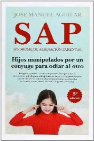 Kniha S.A.P. SINDROME DE ALIENACION PARENTAL(9788415828198) JOSE MANUEL AGUILAR