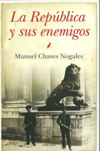 Kniha La República y sus enemigos Manuel Chaves Nogales