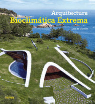 Könyv Arquitectura bioclimática extrema LUIS GARRIDO