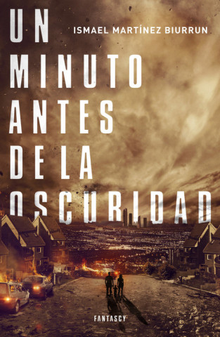 Kniha Un minuto antes de la oscuridad Ismael Martínez Biurrun