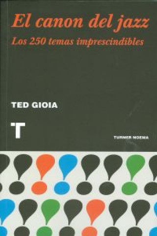 Książka El canon del jazz : los 250 temas imprescindibles Ted Gioia