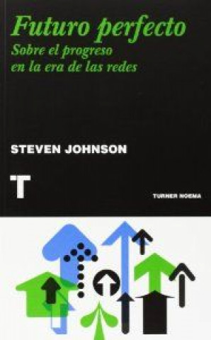 Buch Futuro perfecto : sobre el progreso en la era de las redes Steven Johnson