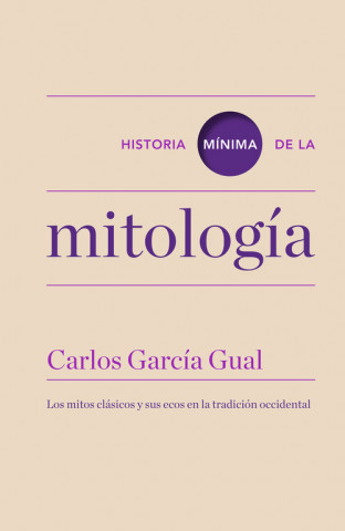 Kniha Historia mínima de la mitología Carlos García Gual