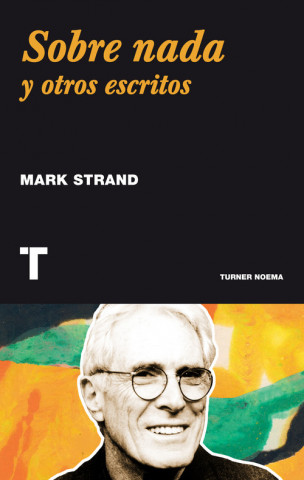 Kniha Sobre nada: y otros escritos MARK STRAND