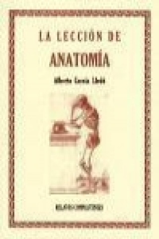 Carte La lección de anatomía José Alberto García Lledó