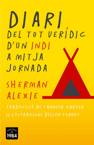 Kniha Diari del tot verídic d'un indi a mitja jornada Sherman Alexie