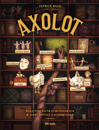 Kniha Axolot: Relatos extraordinarios y anécdotas asombrosas 