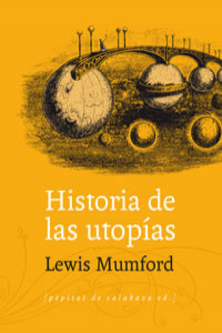 Livre Historia de las utopías LEWS MUMFORD