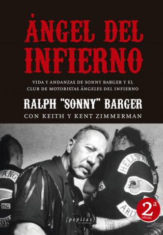Könyv Ángel del Infierno: vida y andanzas de Sonny Barger y el Club de Motoristas Ángeles del Infierno RALPH BARGER