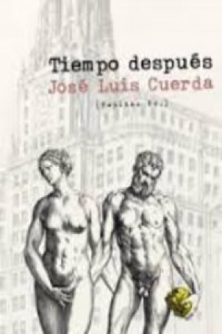 Könyv Tiempo después JOSE L. CUERDA
