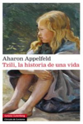 Livre Tzili, la historia de una vida AHARON APPELFELD