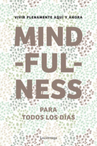 Kniha Mindfulness para todos los días: vivir plenamente aquí y ahora 