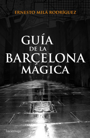 Kniha Guía de la Barcelona mágica ERNESTO MILA