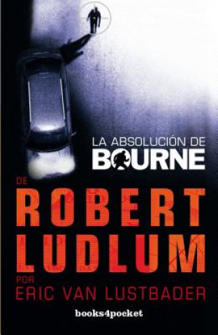 Könyv La Absolucion de Bourne Eric Van Lustbader