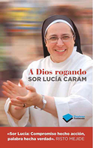 Book A Dios rogando Lucía Caram Padilla