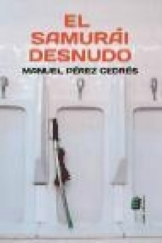 Book El samurái desnudo Manuel Pérez Cedrés