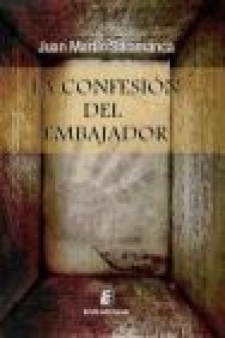 Carte La confesión del embajador Juan Martín Salamanca