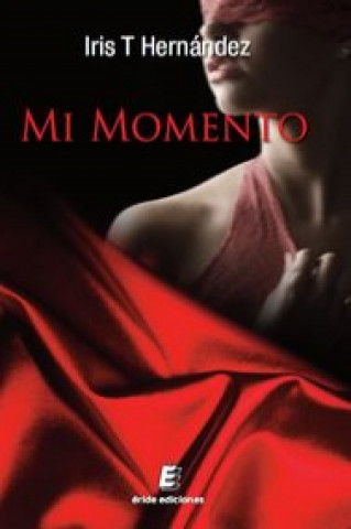 Knjiga Mi momento Iris T. Hernández