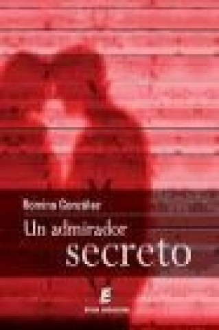 Buch Un admirador secreto Romina González Polti