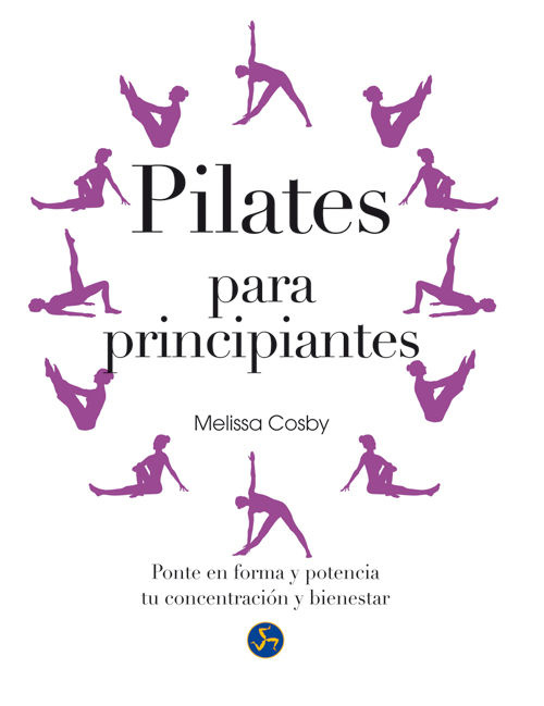 Livre Pilates para principiantes: Ponte en forma y potencia tu concentración y bienestar 