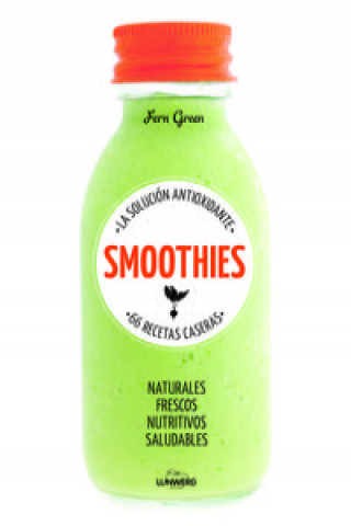 Kniha Smoothies 66 recetas caseras: la solución antioxidante 
