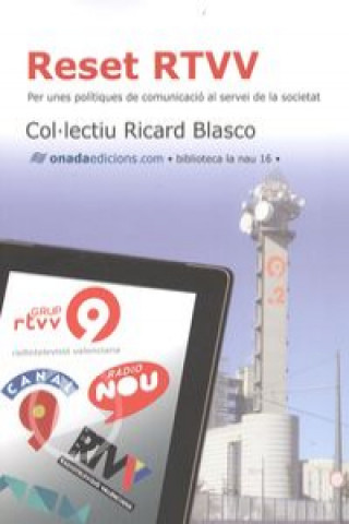 Kniha Reset RTVV : Per unes polítiques de comunicació al servei de la societat Col·lectiu Ricard Blasco