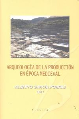 Buch Arqueología de la producción en época medieval 