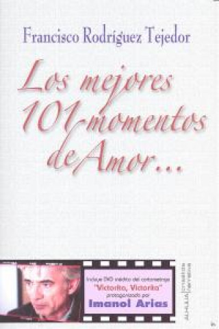 Carte Los mejores 101 momentos de amor Francisco Rodríguez Tejedor