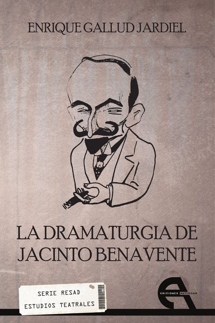 Книга La dramaturgia de Jacinto Benavente 