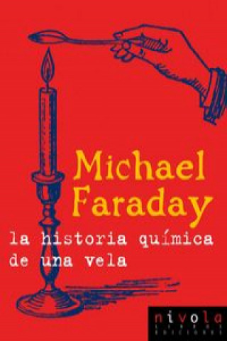 Carte La historia química de una vela Michael Faraday