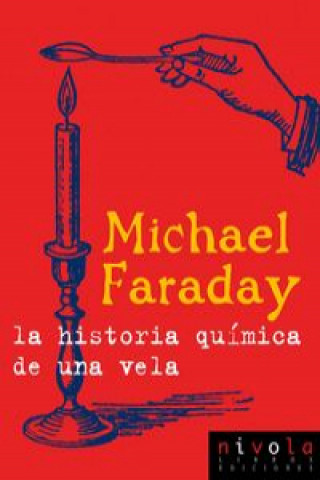 Knjiga La historia química de una vela Michael Faraday