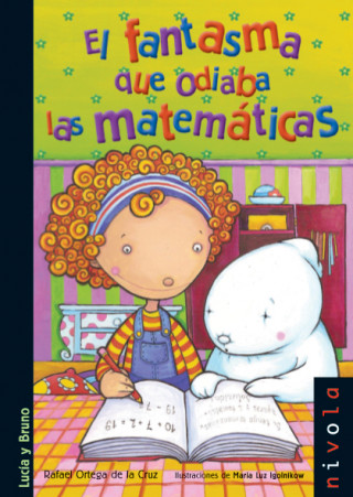 Kniha El fantasma que odiaba las matemáticas RAFAEL ORTEGA DE LA CRUZ