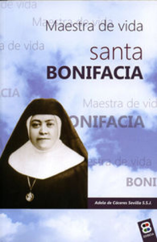 Kniha Santa Bonifacia: Maestra de vida 